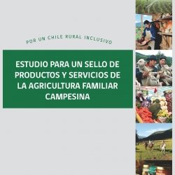 Estudio para un Sello de productos y servicios de la Agricultura Familiar Campesina