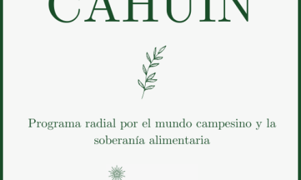 Programa Cahuín:  Nuevo podcast tratará temas rurales, campesinos y alimentarios￼￼￼